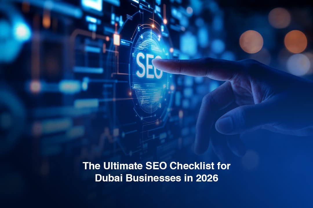 The Ultimate SEO Checklist for Dubai Businesses in 2026